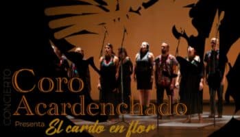 Las Plumas de la Serpiente: El Cardo de Flor, coro Acardenchado